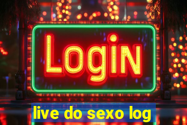 live do sexo log